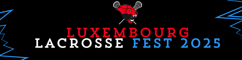 Luxembourg Lacrosse fest - banner the banner is showing a red lion. Behind the lion are white lacrosse sticks. Luxembourg Lacrosse Fest 2025 is written in red - white - light blue.